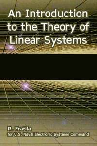 bokomslag An Introduction to the Theory of Linear Systems