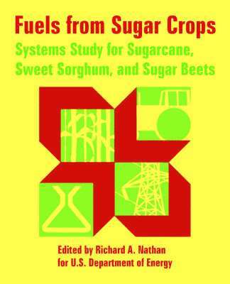 U S Department of Energy, Richard A Nathan - Fuels from Sugar Crops, Häftad
