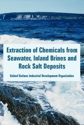 Un Industrial Development Organization, UN Industrial Development Organization - Extraction of Chemicals from Seawater, Inland Brines and Rock Salt Deposits, Häftad