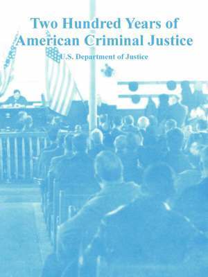 bokomslag Two Hundred Years of American Criminal Justice