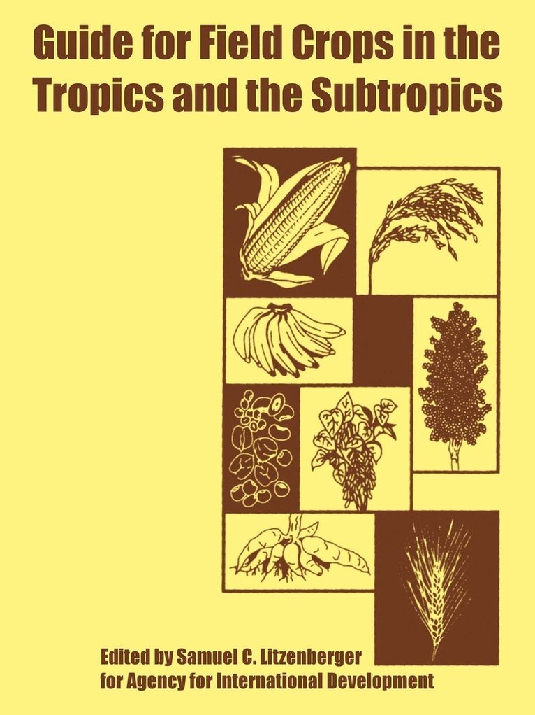 Guide for Field Crops in the Tropics and the Subtropics 1