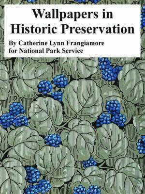 Catherine Lynn Frangiamore, National Park Service - Wallpapers in Historic Preservation, Häftad