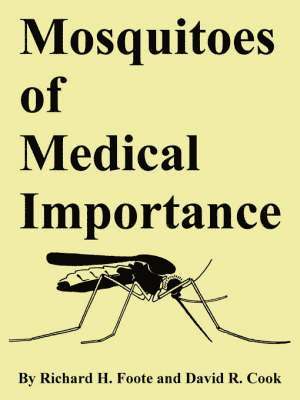 Richard H Foote, David R Cook, Richard H. Foote, David R. Cook, H. Foote, Richard, R. Cook, David - Mosquitoes of Medical Importance, Häftad