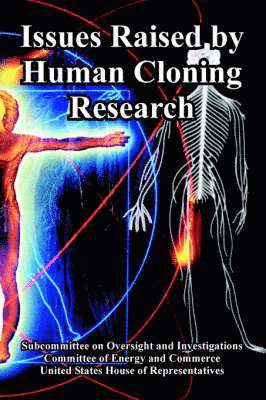 Issues Raised by Human Cloning Research 1