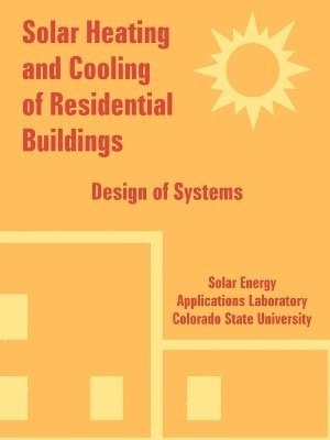 Solar Heating and Cooling of Residential Buildings 1