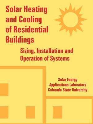 Solar Heating and Cooling of Residential Buildings 1
