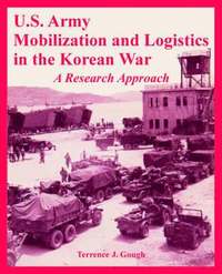 bokomslag U.S. Army Mobilization and Logistics in the Korean War