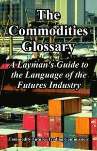 bokomslag The Commodities Glossary