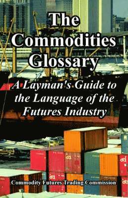 The Commodities Glossary 1