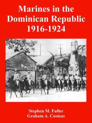 Marines in the Dominican Republic 1916-1924 1