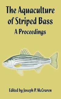 bokomslag The Aquaculture of Striped Bass