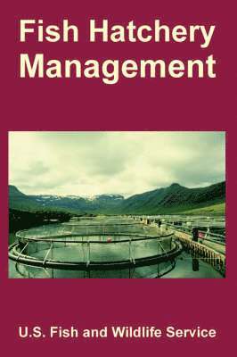 U S Fish and Wildlife Service - Fish Hatchery Management, Häftad