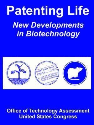 Office of Technology Assessment, United States Congress, , Office of Technology Assessment, , United States Congress - Patenting Life, Häftad