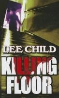 Lee Child - Killing Floor, Inbunden