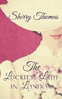 Sherry Thomas - The Luckiest Lady in London, Häftad