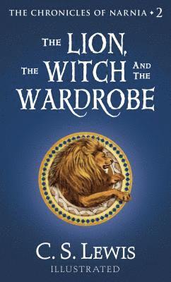 C. S. Lewis - The Lion, the Witch and the Wardrobe, Inbunden