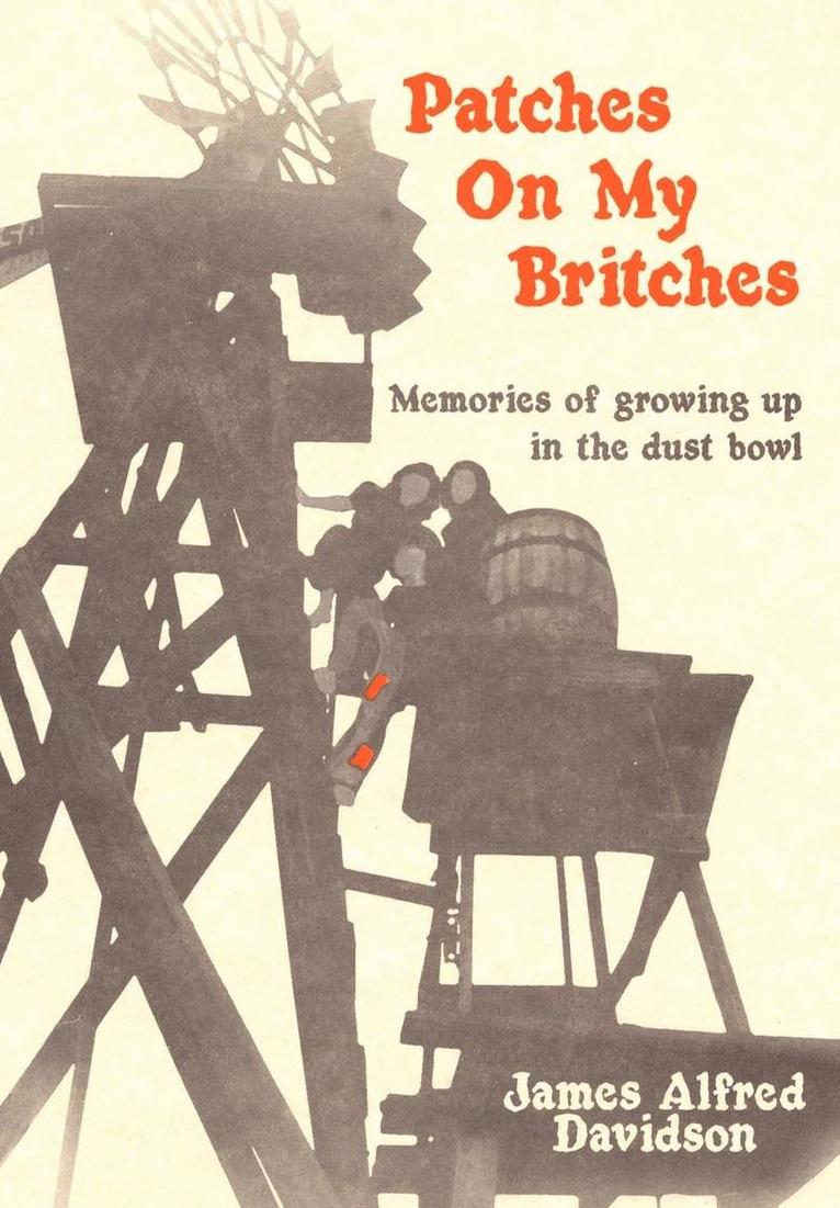 James Alfred Davidson - Patches on My Britches, Inbunden