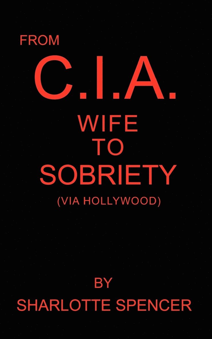 From Cia Wife to Sobriety 1