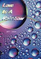 Love is a Rainbow 1