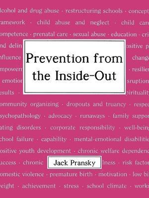 Jack Pransky - Prevention from the Inside-out, Häftad