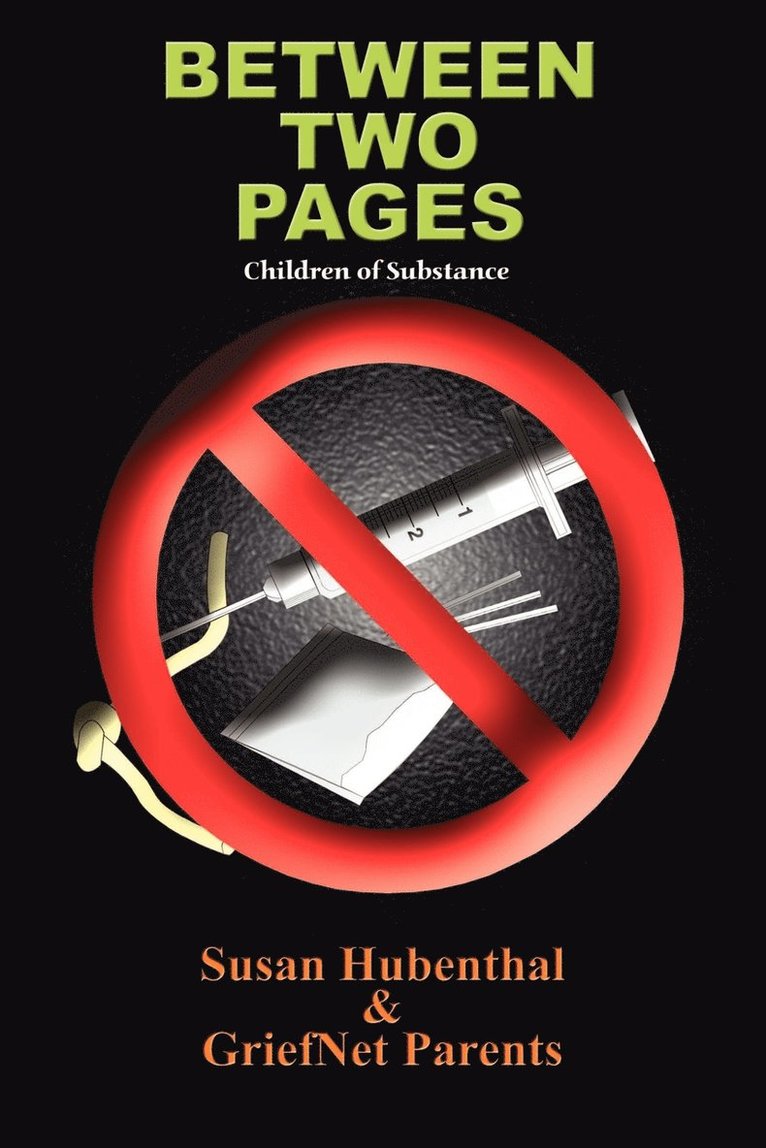 Susan Hubenthal, Griefnet Parents - Between Two Pages: Children of Substance, Häftad