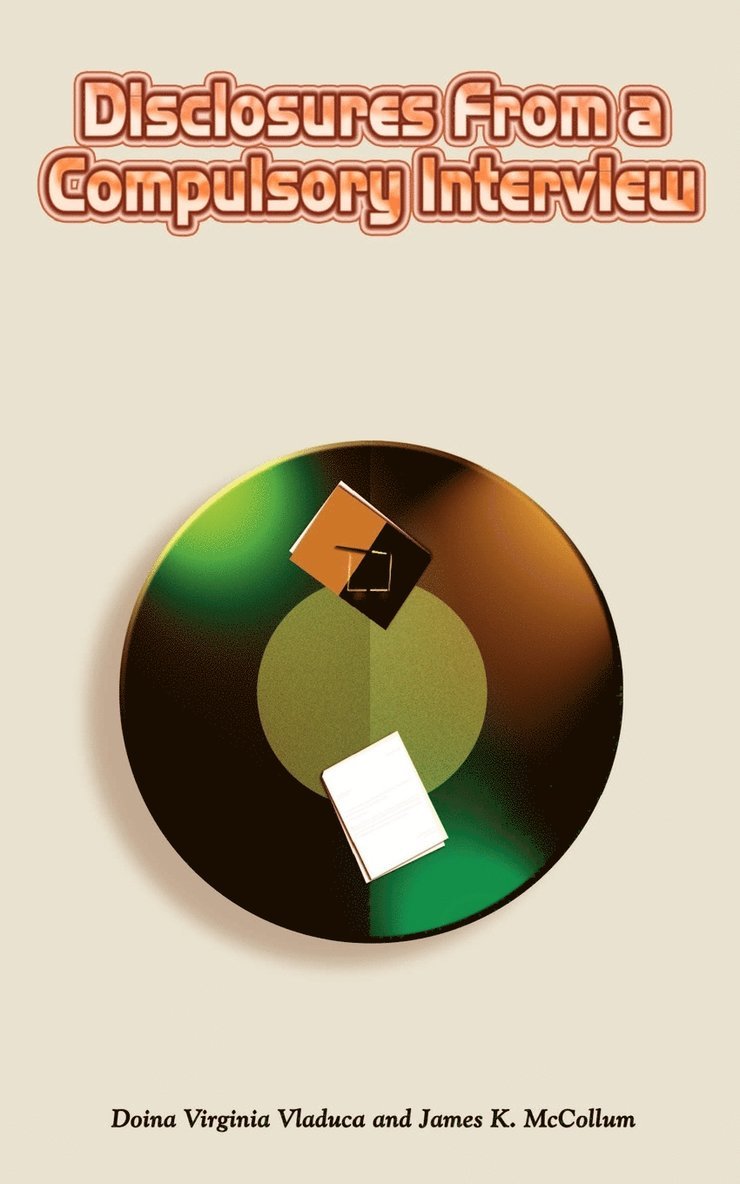 Disclosures from a Compulsory Interview