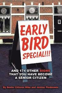 bokomslag Early Bird Special!!! and 174 Other Signs That You Have Become a Senior Citizen