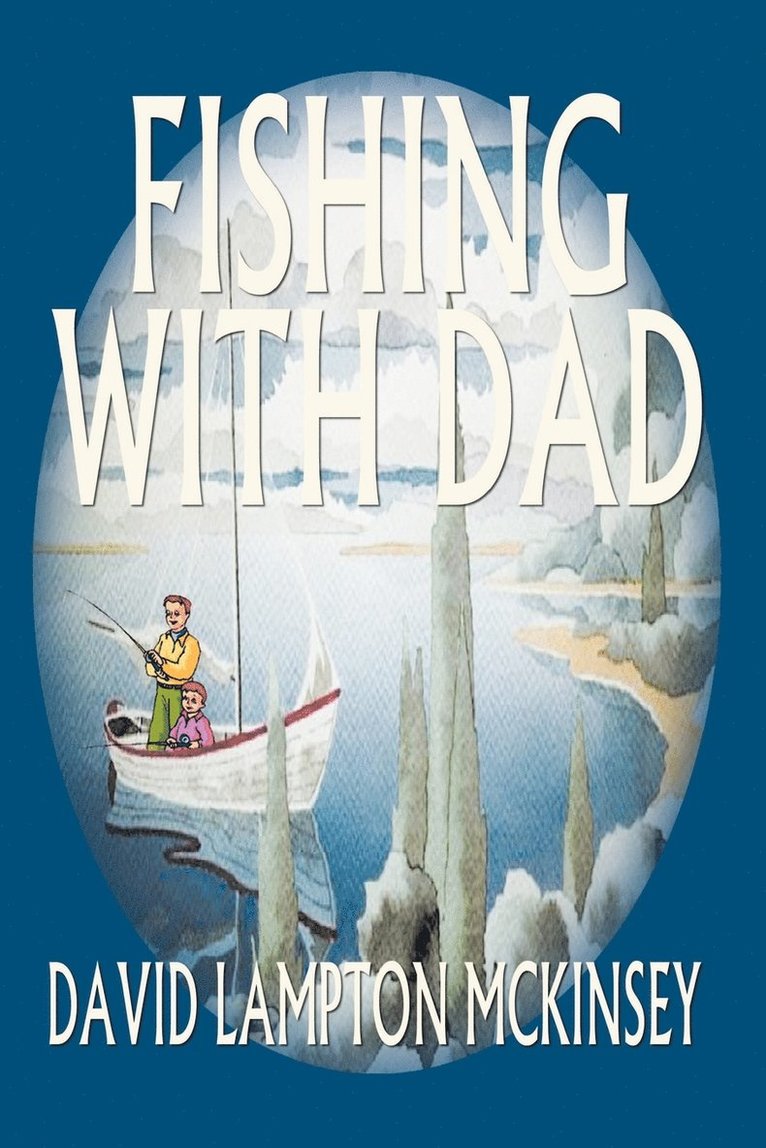DAVID LAMPTON MCKINSEY, David Lampton McKinsey - Fishing with Dad, Häftad
