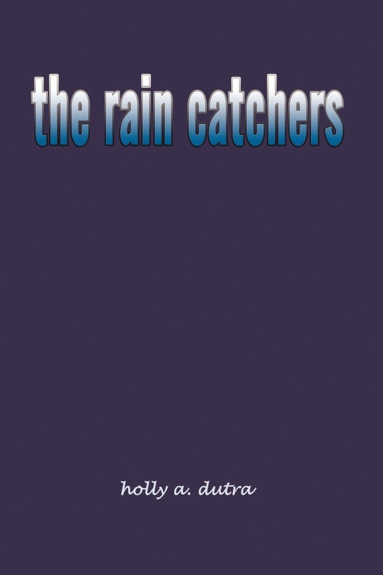 The Rain Catchers 1