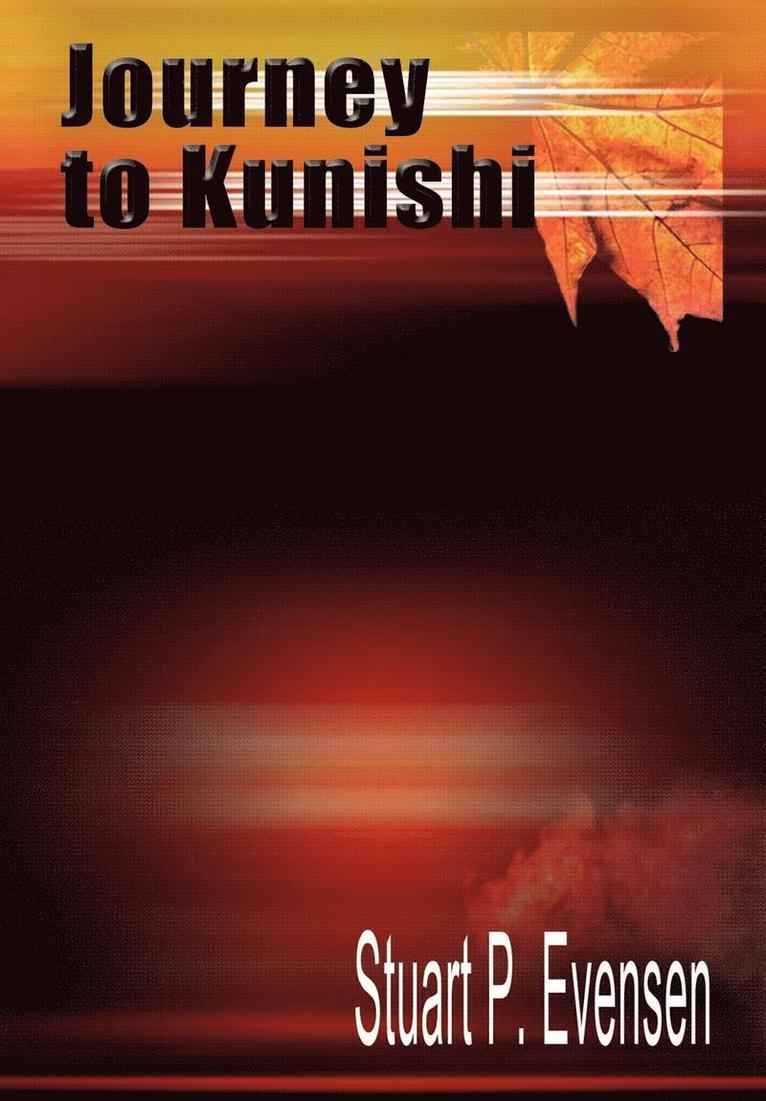 Stuart P. Evensen, Stuart P Evensen - Journey to Kunishi, Inbunden