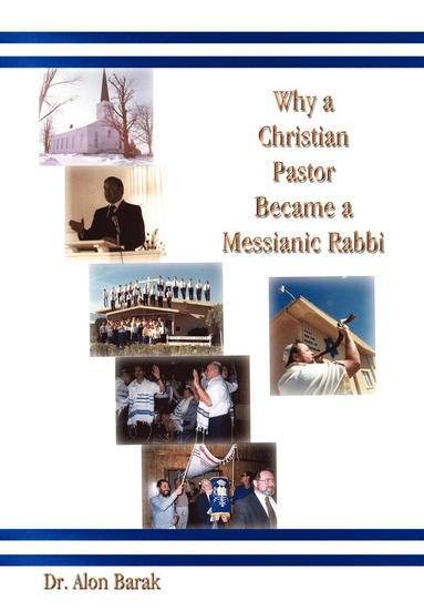 bokomslag Why a Christian Pastor Became a Messianic Rabbi
