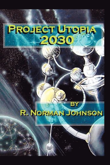 bokomslag Project Utopia 2030