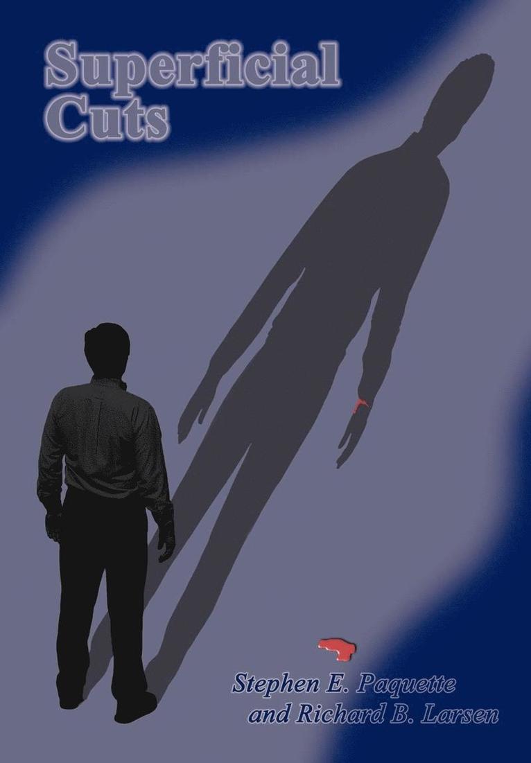 Stephen E. Paquette, Richard B. Larsen, Stephen E Paquette, Richard B Larsen - Superficial Cuts, Inbunden