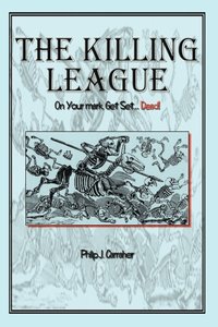 bokomslag The Killing League: on Your Mark, Get Set. . .Dead!