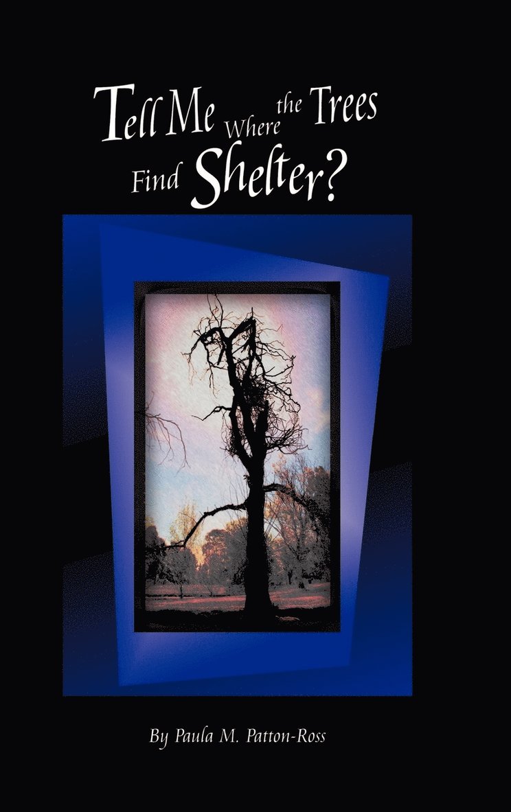 Tell Me Where the Trees Find Shelter? 1