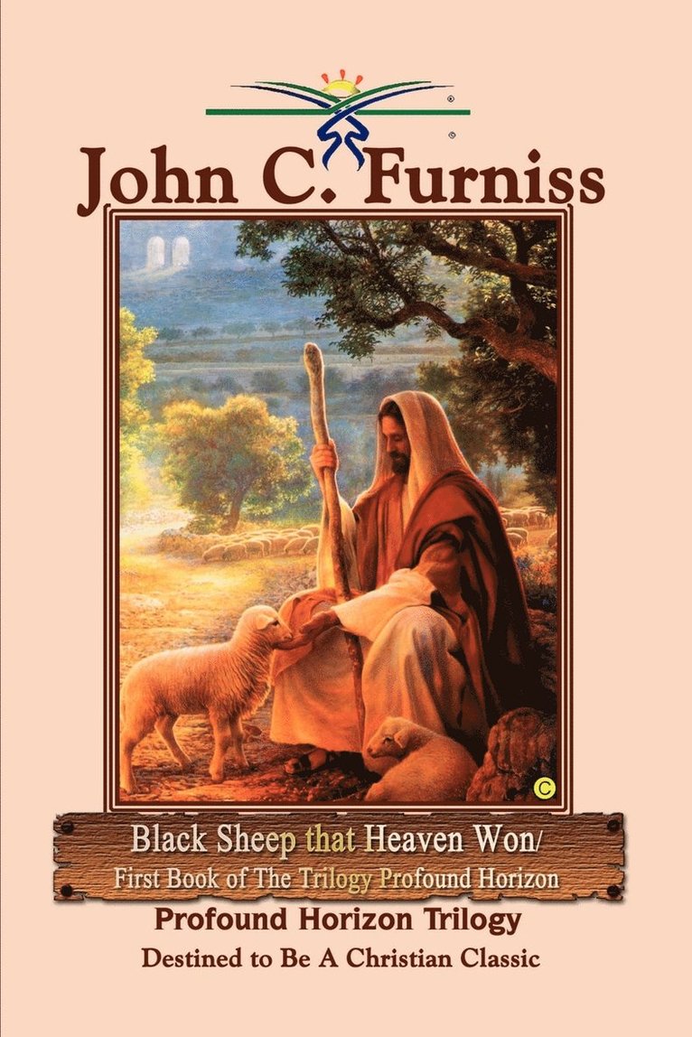 Black Sheep That Heaven Won/first Book of the Trilogy Profound Horizon