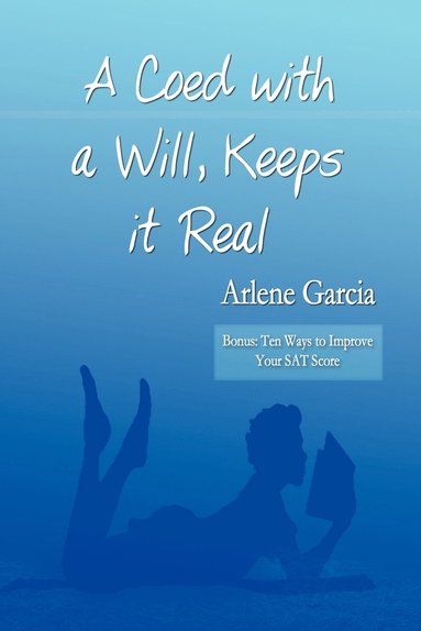 Arlene Garcia - Coed with a Will, Keeps it Real, Häftad