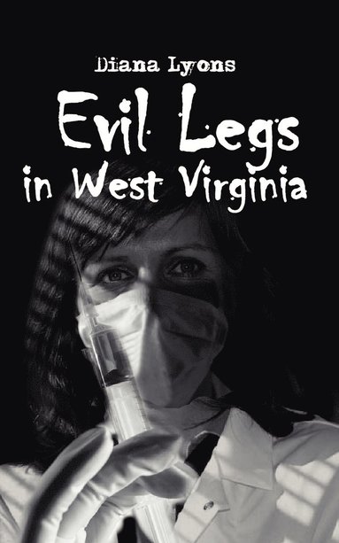 bokomslag Evil Legs in West Virginia