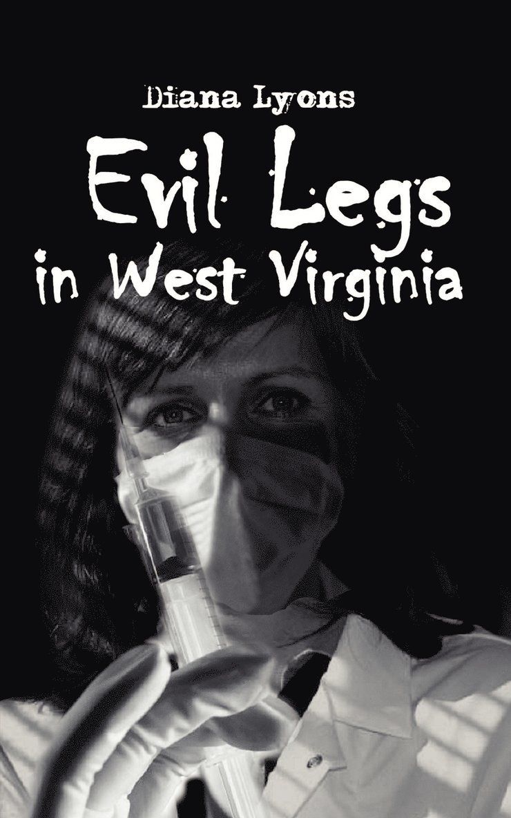Evil Legs in West Virginia 1