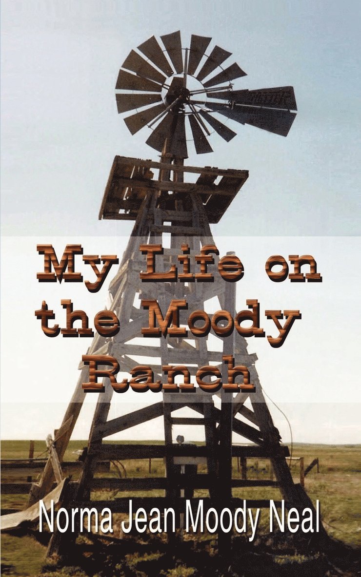 My Life on the Moody Ranch 1