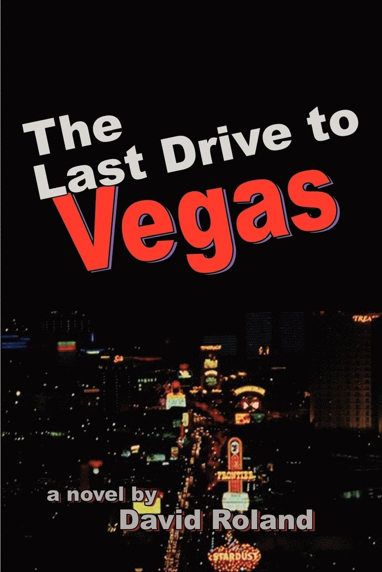 The Last Drive to Vegas 1