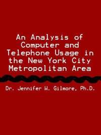 bokomslag An Analysis of Computer and Telephone Usage in the New York City Metropolitan Area