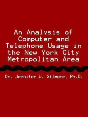 bokomslag An Analysis of Computer and Telephone Usage in the New York City Metropolitan Area