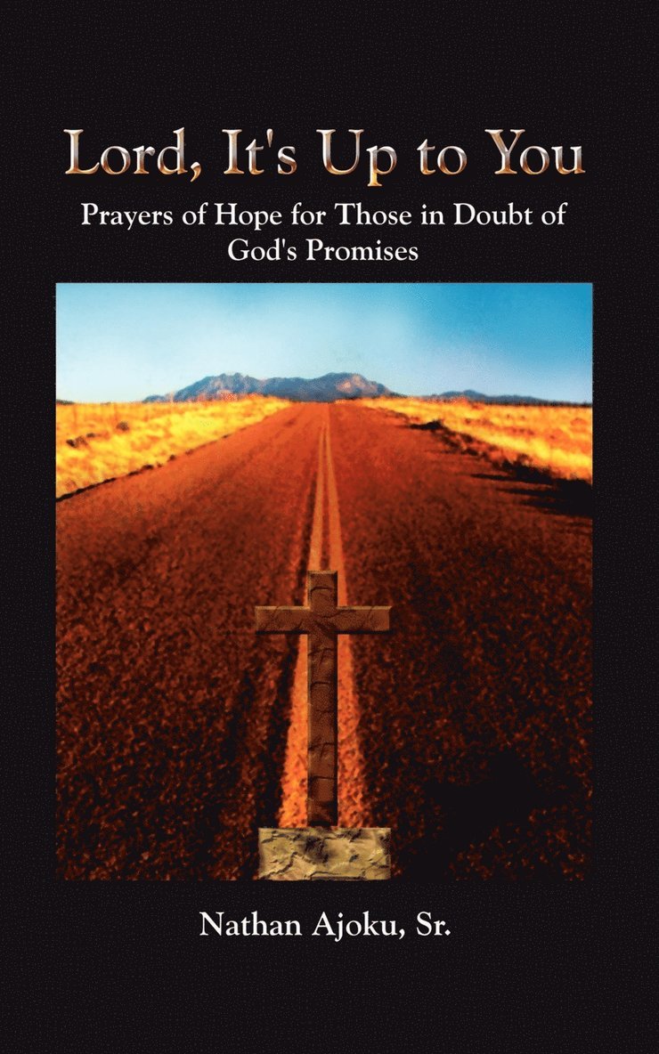 Lord, it's up to You: Prayers of Hope for Those in Doubt of God's Promises 1