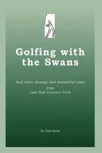 bokomslag Golfing with the Swans