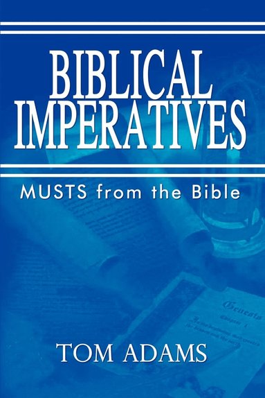 Tom Adams - Biblical Imperatives, Häftad