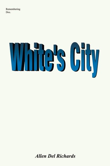 bokomslag White's City: Marshall White