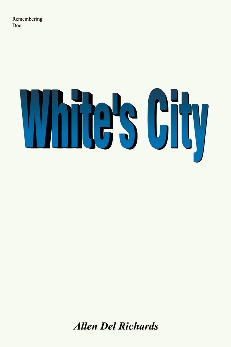 White's City: Marshall White 1