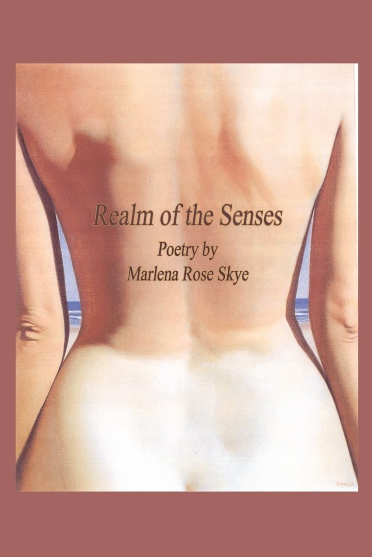 Realm of the Senses: Poetry by Marlena Rose Skye 1