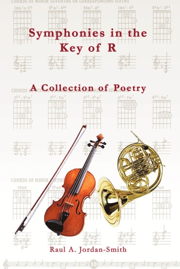 Raul A. Jordan-Smith - Symphonies in the Key of R: A Collection of Poetry, Häftad